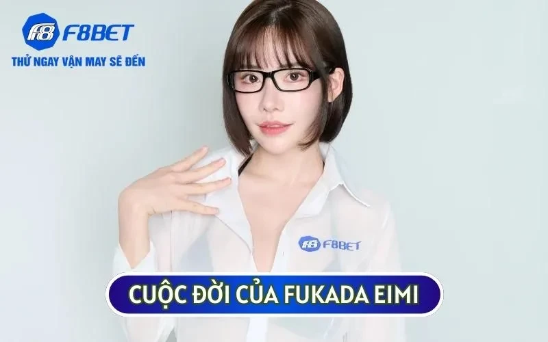 Fukada Eimi là nữ diễn viên JAV cháy bỏng và cũng là gương mặt quen thuộc